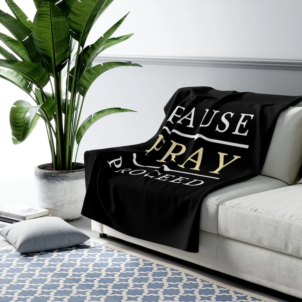 Pause Pray Proceed Fleece Blanket